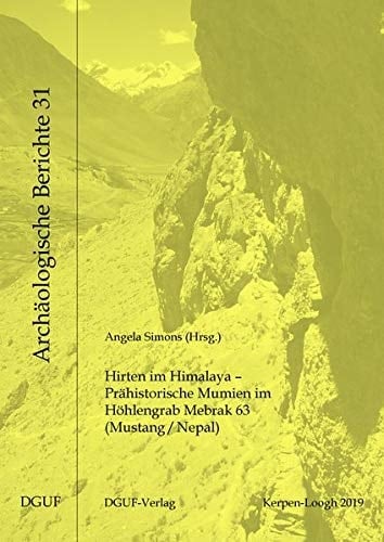 Hirten im Himalaya prähistorische Mumien im Höhlengrab Mebrak 63 (Mustang/Nepal)