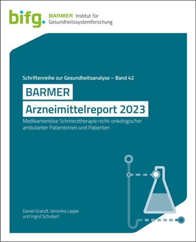 BARMER Arzneimittelreport 2023 Medikamentöse Schmerztherapie nicht-onkologischer ambulanter Patientinnen und Patienten