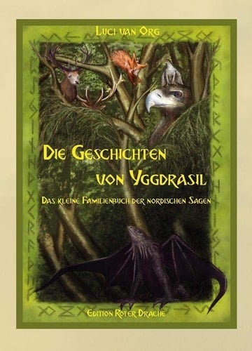 Die Geschichten von Yggdrasil das kleine Familienbuch der nordischen Sagen