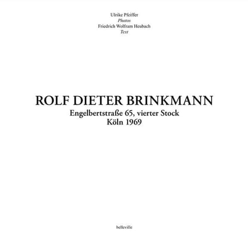 Rolf Dieter Brinkmann, Engelbertstraße 65, vierter Stock, Köln 1969