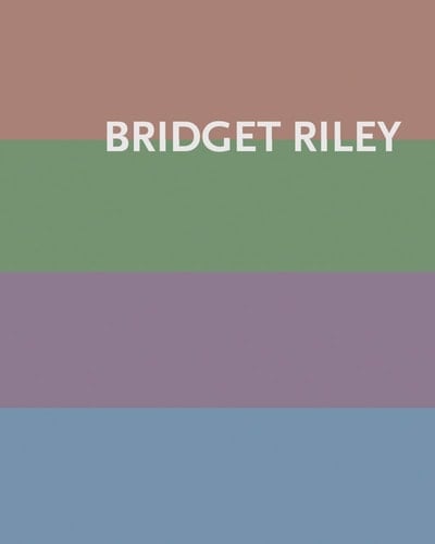 Bridget Riley Paintings 1984-2020