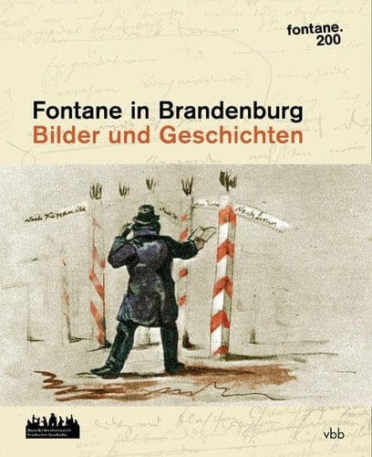 Fontane in Brandenburg Bilder und Geschichten