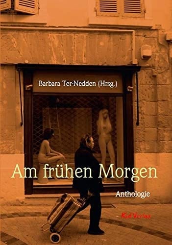 Am frühen Morgen Anthologie