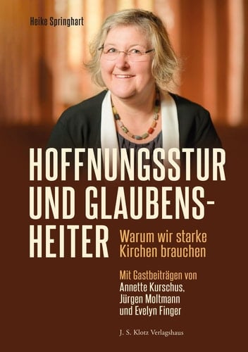 Hoffnungsstur und glaubensheiter Warum wir starke Kirchen brauchen
