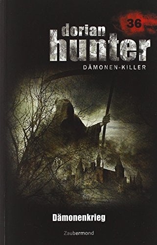 Dorian Hunter Buch 36 - Dämonenkrieg