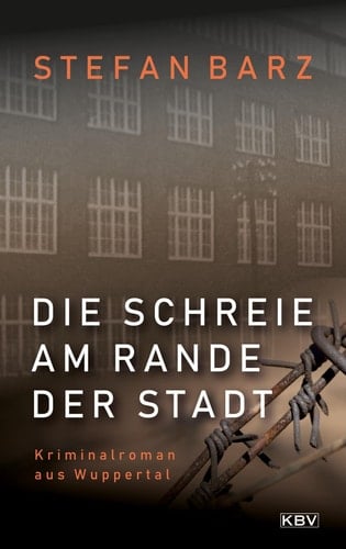 Die Schreie am Rande der Stadt Kriminalroman aus Wuppertal