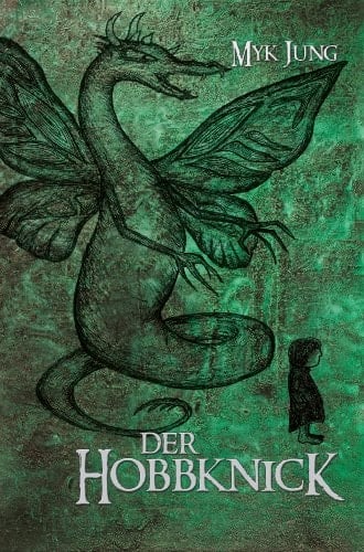 Der Hobbknick oder der unbeholfene Hobbknick und der selbstgewisse Zauberer oder dorthin und so schnell wie möglich wieder zurück