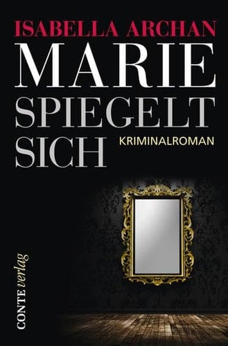 Marie spiegelt sich Kriminalroman