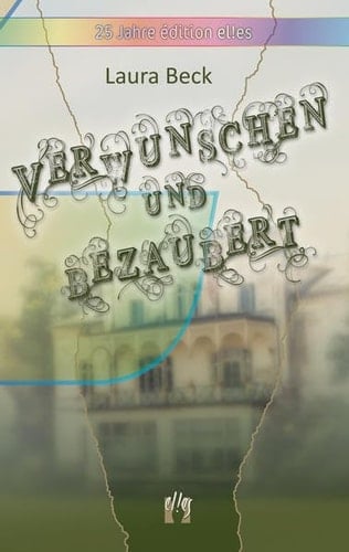 Verwunschen und bezaubert Roman