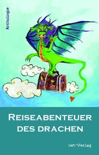 Reiseabenteuer des Drachen Anthologie
