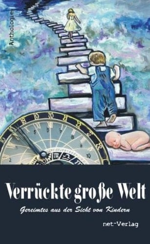 Verrückte große Welt Anthologie