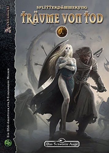 Splitterdämmerung Träume von Tod : ein Gruppenabenteuer für 3 - 5 Experten-Helden / von Anni Dürr und Nicole Euler