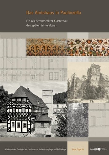 Das Amtshaus in Paulinzella ein wiederentdeckter Klosterbau des späten Mittelalters