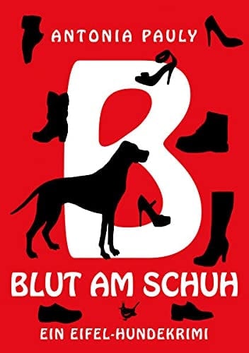 Blut am Schuh ein Eifel-Hundekrimi