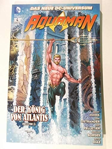 Aquaman Der König von Atlantis. - Teil 2 / Geoff Johns ... [Übers. Carolin Hidalgo]