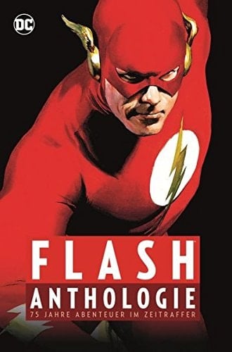 Flash Anthologie 75 Jahre Abenteuer im Zeitraffer