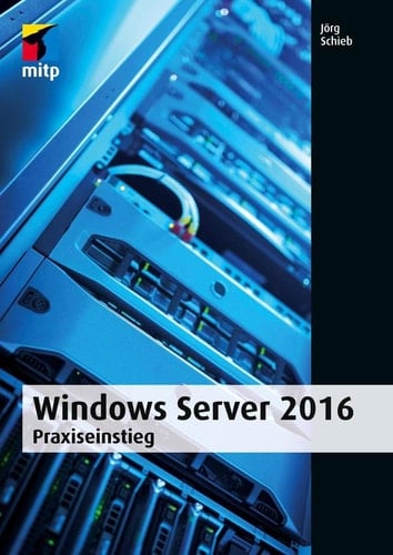 Windows Server 2016 Praxiseinstieg