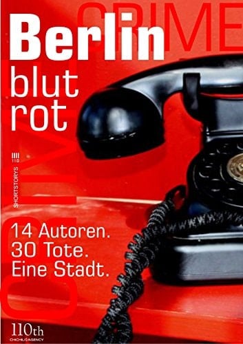 Berlin blutrot: 14 Autoren. 30 Tote. Eine Stadt. (German Edition)
