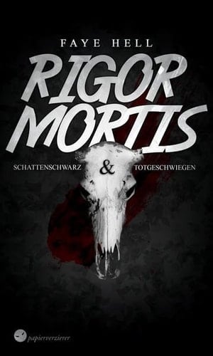 Rigor Mortis schattenschwarz & totgeschwiegen