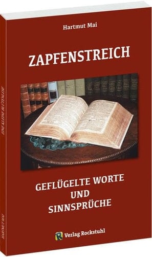 Zapfenstreich eine kleine Blütenlese für suchende und süchtige : geflügelte Worte und Sinnsprüche