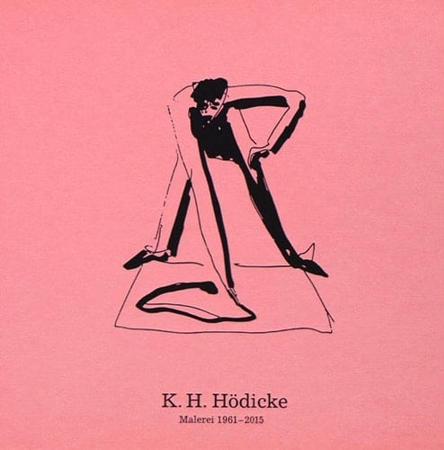 Karl Horst Hödicke Malerei 1961-2015