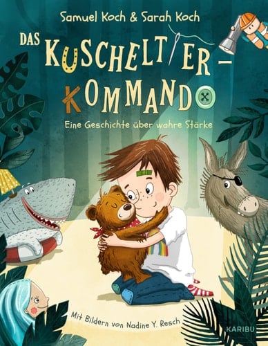 Das Kuscheltier-Kommando eine Geschichte über wahre Stärke