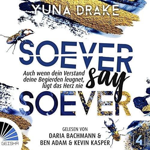 Soever Say Soever Auch wenn dein Verstand deine Begierden leugnet, lügt das Herz nie