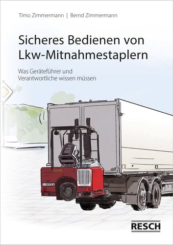 Sicheres Bedienen von Lkw-Mitnahmestaplern Was Geräteführer und Verantwortliche wissen müssen