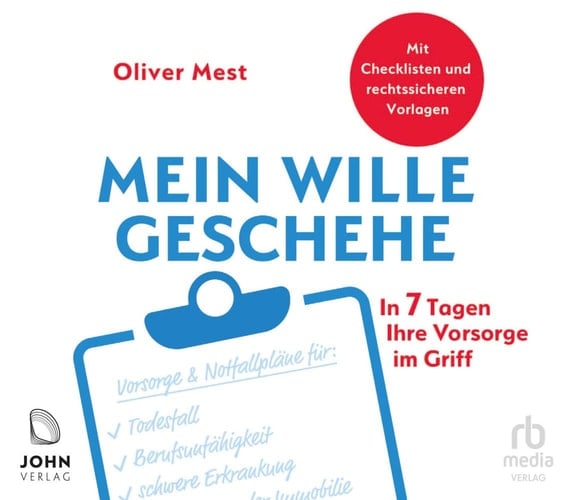 Mein Wille geschehe In 7 Tagen Ihre Vorsorge im Griff