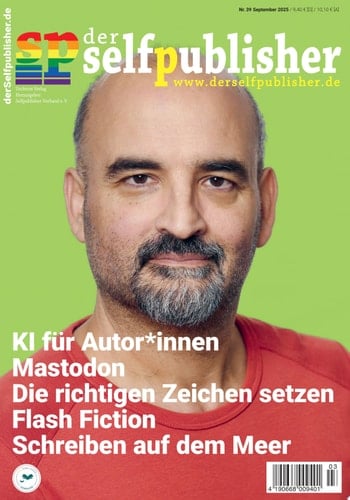 der selfpublisher 39, 3-2025, Heft 39, September 2025 Deutschlands 1. Selfpublishing-Magazin