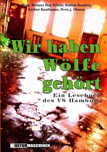 Wir haben Wölfe gehört Ein Lesebuch des VS Hamburg