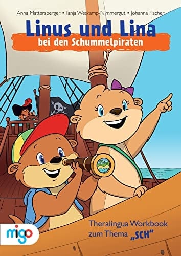 Linus und Lina bei den Schummelpiraten Theralingua Workbook zum Thema "SCH"