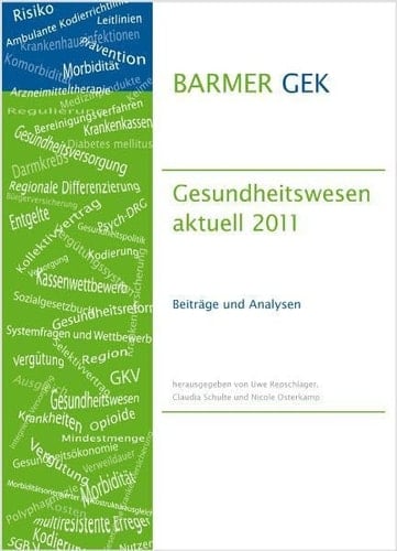 BARMER GEK Gesundheitswesen aktuell 2011 Beiträge und Analysen