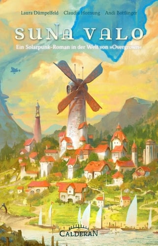 Suna Valo ein Solarpunk-Roman in der Welt von "Overgrown"