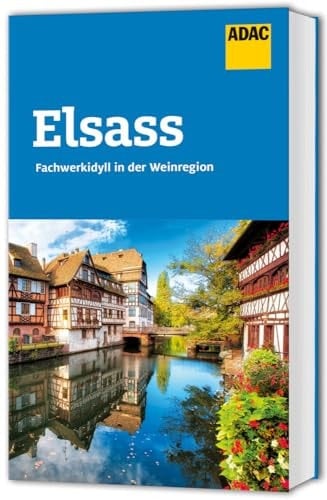 ADAC Reiseführer Elsass Der Kompakte mit den ADAC Top Tipps und cleveren Klappenkarten