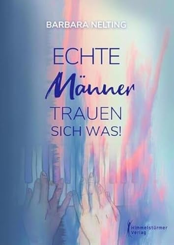 Echte Männer trauen sich was!