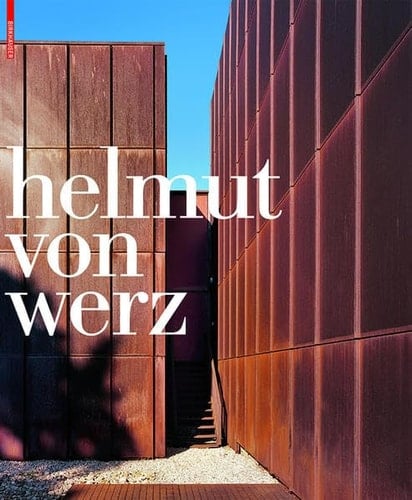 Helmut Von Werz Ein Architektenleben - an Architect's Life 1912-1990