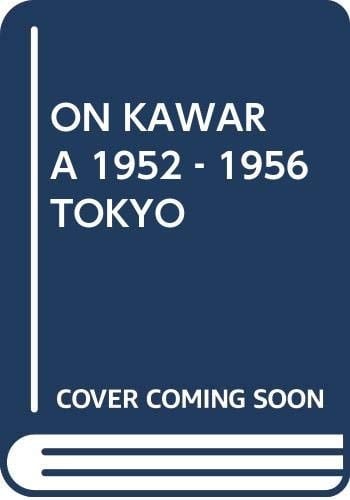 On Kawara 1952-1956 Tokyo