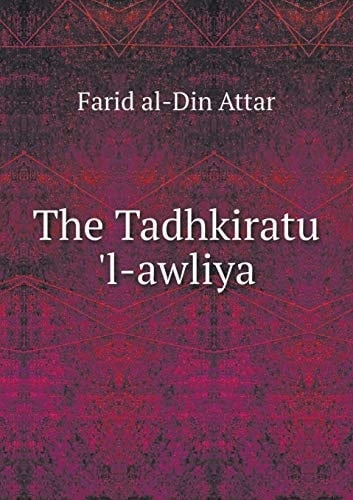 The Tadhkiratu 'l-awliya