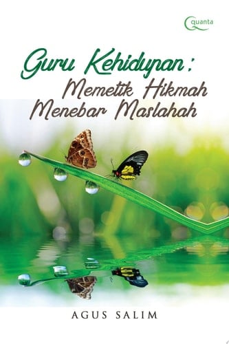 Guru Kehidupan: Memetik Hikmah Menebar Maslahah