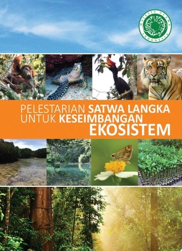 Pelestarian Satwa Langka untuk Keseimbangan Ekosistem Penuntun Sosialisasi Fatwa MUI No 4, 2014, tentang Fatwa Pelestarian Satwa Langka untuk Menjaga Keseimbangan Eksosistem