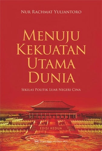 MENUJU KEKUATAN UTAMA DUNIA Sekilas Politik Luar Negeri Cina