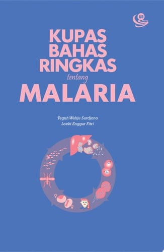 Kupas Bahas Ringkas tentang Malaria