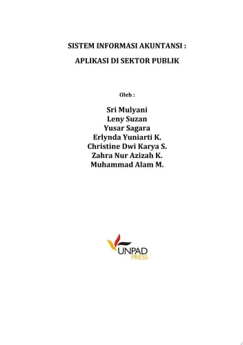 Sistem Informasi Akuntansi: Aplikasi Di Sektor Publik Panduan Praktis Analisis dan Perancangan Implementasi SIA di Sektor Publik
