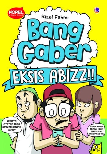 Bang Gaber Eksis Abizz!!