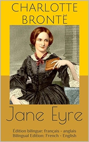 Jane Eyre (Édition bilingue: français - anglais / Bilingual Edition: French - English) (French Edition)