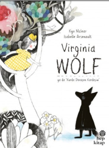 Virginia Wolf ya da Kurda Dönüsen Kardesim
