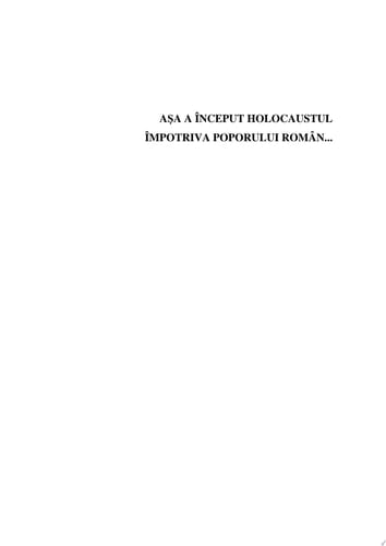 AŞA A ÎNCEPUT HOLOCAUSTUL ÎMPOTRIVA POPORULUI ROMÂN