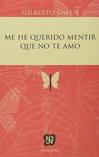 Me he querido mentir que no te amo