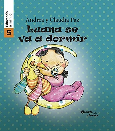 Luana se va a dormir - Educando a mi hijo 5 (Fuera de colección) (Spanish Edition)